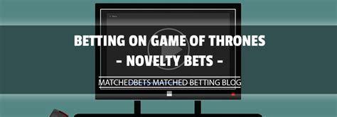 game of thrones betting